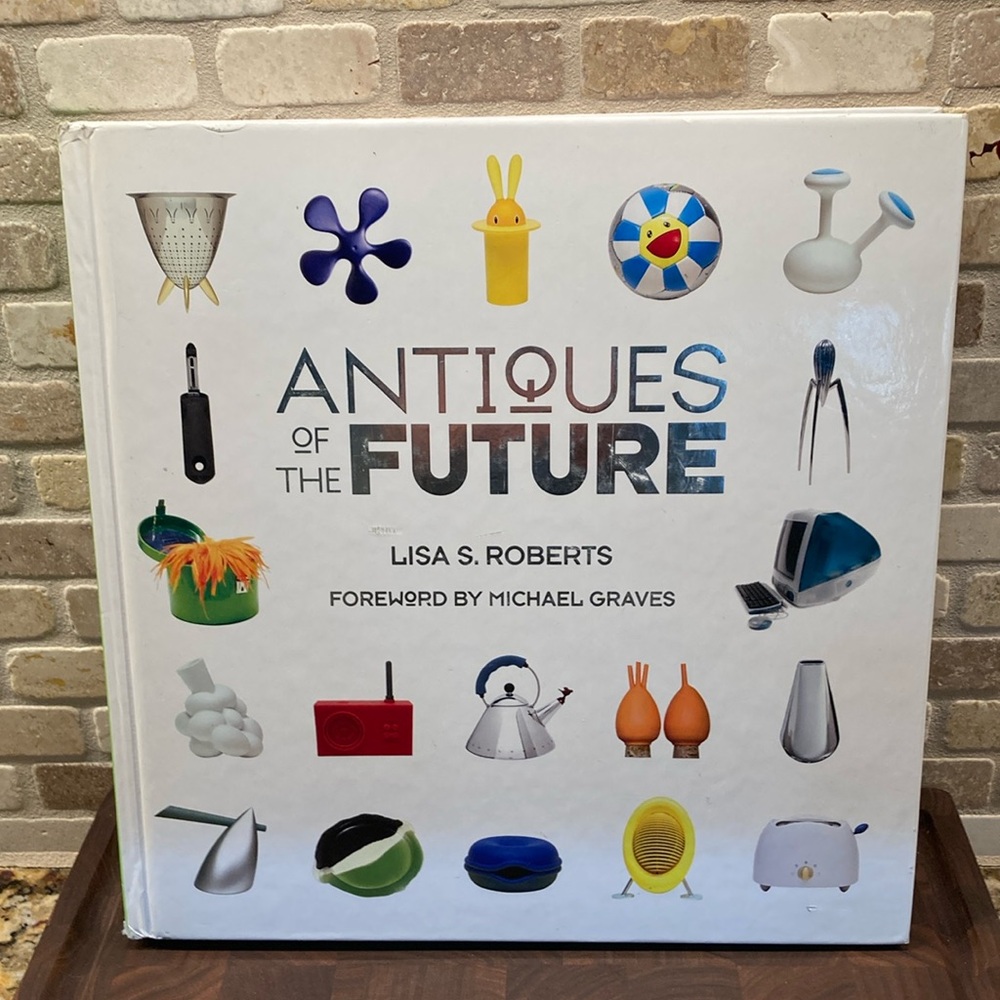 Hardcover Antiques of the Future by Lisa S Roberts Coffee Table Book